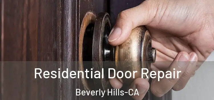  Residential Door Repair Beverly Hills-CA